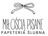Miłością Pisane - Papeteria Ślubna - strona główna